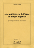 Une anthologie bilingue du tango argentin Une anthologie bilingue du tango argentin